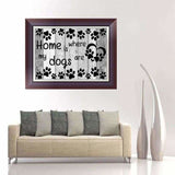 New Hot Sale Black And White Letters Home Is My Dogs Are 